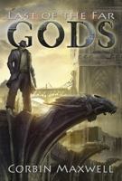 Last of the Far Gods 1943549575 Book Cover