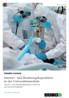 Intensiv- und Beatmungskapazit�ten in der Universit�tsmedizin. Prozess- und Ablauforganisation w�hrend der Corona-Pandemie 3346701336 Book Cover