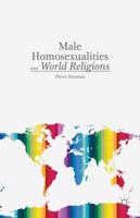 Male Homosexualities and World Religions 1349475114 Book Cover