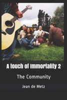 A Touch of Immortality 2: The Community 1717728030 Book Cover