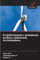 Projektowanie i produkcja turbiny wiatrowej Archimedesa (Polish Edition) 6630159063 Book Cover