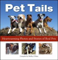 Pet Tails: Heartwarming Photos And Stories Of Real Pets 0470037644 Book Cover