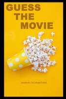 Guess The Movie 170116275X Book Cover