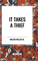 It Takes a Thief 151545293X Book Cover