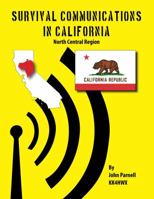 Survival Communications in California: North Central Region 1625122071 Book Cover
