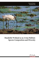 Mandothi Wetland as an Avian Habitat: Species Composition and Diversity 9999351484 Book Cover