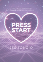 Press Start: A Heart-stopping Gamer Romance (Game Over) 1068867957 Book Cover