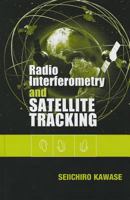 Radio Interferometry and Satellite Tracking 1608070964 Book Cover