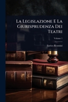 La Legislazione E La Giurisprudenza Dei Teatri (Italian Edition) 1023733900 Book Cover