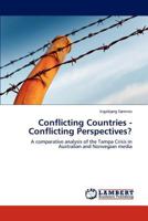 Conflicting Countries - Conflicting Perspectives?: A comparative analysis of the Tampa Crisis in Australian and Norwegian media 3847319930 Book Cover