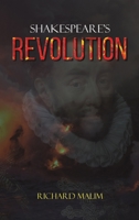 Shakespeare’s Revolution 1528986415 Book Cover