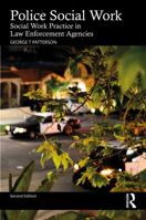 Police Social Work: Social Work Practice in Law Enforcement Agencies 1041102380 Book Cover