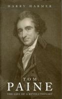 Tom Paine: The Life of a Revolutionary (H Books) 1904950248 Book Cover
