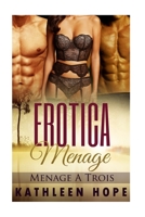 Erotica Menage: Menage A Trois 1532758383 Book Cover