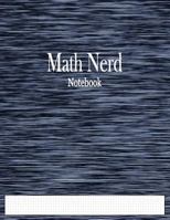 Math Nerd Notebook : 1/8 Cross Grid Graph Paper Ruled 1979255407 Book Cover