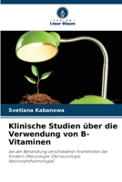Klinische Studien über die Verwendung von B-Vitaminen 6205766272 Book Cover