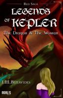 Legends of Kepler: The Dragon and The Woman (Red Saga) 1647890225 Book Cover