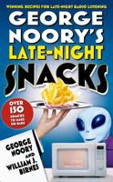 George Noory's Late-Night Snacks: Winning Recipes for Late-Night Radio Listening 0765314088 Book Cover