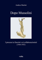 Dopo Mussolini : I Processi Ai Fascisti e Ai Collaborazionisti (1944-1953) 8833130967 Book Cover