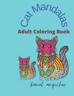 Cat Mandalas: Adult Coloring Book B08RRKNNJK Book Cover
