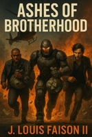 Ashes of Brotherhood B0FNMH1SSV Book Cover