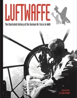 Die Luftwaffe. Die Geschichte der deutschen Luftwaffe im Zweiten Weltkrieg. 0760305161 Book Cover