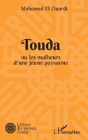 Touda: ou les malheurs d'une jeune paysanne (Lettres Berbères) (French Edition) 2343221782 Book Cover