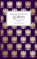 Manifestation des Zorns: Galizina-Chroniken Band 3 3695192291 Book Cover