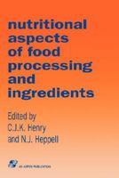 Nutritional Aspects of Food Processing and Ingredients 0834204010 Book Cover