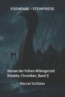 EISENRABE – STEINFRIEDE: Roman der frühen Wikingerzeit (700–750 n. Chr.) (German Edition) B0FMKF6QZH Book Cover