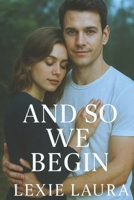 And So We Begin B0FF2RMGGQ Book Cover