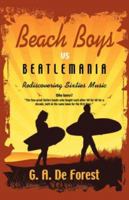 BEACH BOYS vs Beatlemania: Rediscovering Sixties Music 1601453175 Book Cover