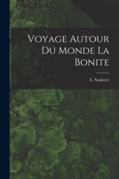 Voyage Autour Du Monde La Bonite 1017346240 Book Cover