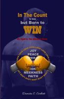 In The Count to lose, but Born to WIN: My Fight to the Winner's Circle 1984194690 Book Cover