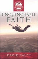 Unquenchable Faith (3:16 Series) (3:16 Series) (3:16 Series) 089900492X Book Cover