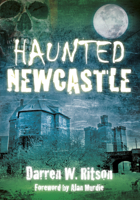 Haunted Newcastle 0752448803 Book Cover