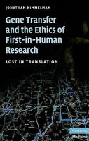 Gene Transfer and the Ethics of First-In-Human Research: Lost in Translation 0521690846 Book Cover