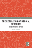 The Regulation of Medical Products: Dope, Drugs and Devices (Law, Science and Society) 1032277122 Book Cover