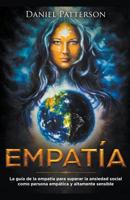 Empatía: La guía del empático para superar la ansiedad social como persona empática y altamente sensible 1393608477 Book Cover