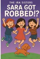 Sara Gets Robbed: The IRA Sisters B0FLPT4KLY Book Cover