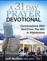 A 31 Day Prayer Devotional : Conversations with God from the War in Afghanistan 0996560114 Book Cover