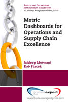 Metric Dashboards for Operations and Supply Chain Excellence 1606497685 Book Cover