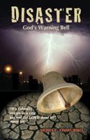 Disaster: God's Warning Bell 1460002210 Book Cover