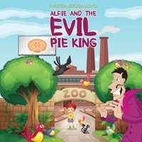 Alfie and the Evil Pie King 1786291746 Book Cover
