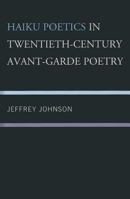 Haiku Poetics in Twentieth-Century Avant-Garde Poetry 0739148761 Book Cover