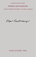 Erlebnis Und Geschichte: ALS Kind in Hitlers Deutschland - Ein Leben in England. Aus Dem Englischen Von Manfred Flugge 3428131851 Book Cover