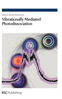 Vibrationally Mediated Photodissociation 0854041559 Book Cover