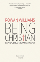 Being Christian: Baptism, Bible, Eucharist, Prayer 0802871976 Book Cover