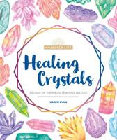 Healing Crystals: Discover the Therapeutic Powers of Crystals 1465483721 Book Cover