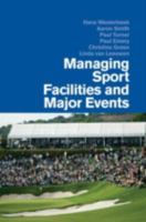 Managing Sport Facilities and Major Events 0415401097 Book Cover
